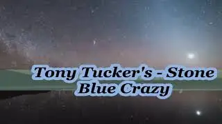 Tony Tucker - Stone Blue Crazy