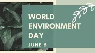 WORLD ENVIRONMENT DAY | JUNE 5 | 2021 THEME