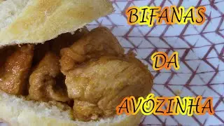 BIFANAS DA AVÓZINHA - SUCULENTAS E DELICIOSAS !