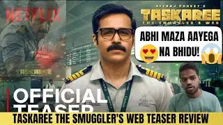 TASKAREE THE SMUGGLER'S WEB TEASER REVIEW| MOVIE LOVERS #taskari #TaskareeTheSmuggler'sWebTeaser #og