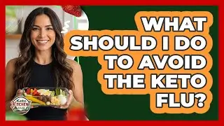 What Should I Do To Avoid The Keto Flu?