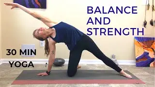 30 Min Yoga for Balance and Strength | Beginner to Intermediate Yoga Practice