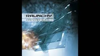 Raunchy - Confusion Bay