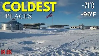 10 Coldest Places in the World | Extreme Travel Guide