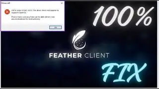 How To Fix Feather Client OpenGL Error 100% Solved