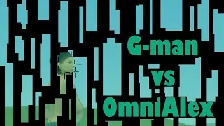 G-man VS OmniAlex
