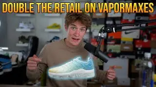 Get DOUBLE the Retail on Vapormaxes!!!