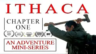 ITHACA : Chapter One  | An Award Winning Adventure Web series | An Original Miniseries