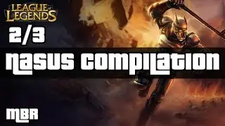 Nasus Compilation - February 2/3 - League Of Legends