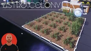 Astro Colony [FR] #8 - Cultiver pour l'avenir de la colonie