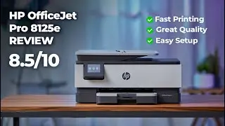 HP OfficeJet Pro 8125e Review &ndash; The Best Smart Home Office Printer?
