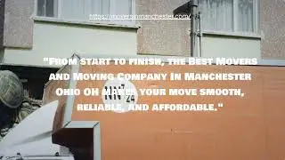 Best Movers And Moving Company In Manchester Ohio OH