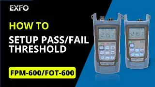 FOT-600 and FPM-600 Pass/Fail threshold setup | How-To