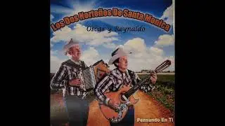 Los Dos Norteños De Santa Monica- Oscar y Reynaldo- Album Completo