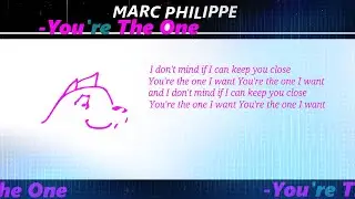 Marc Philippe - You're The One (Lyric Visualiser)