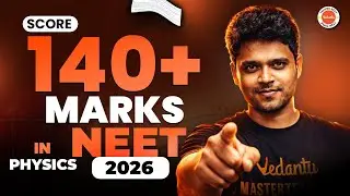 Easy Chapters & Topics in Physics 😍 | 140+ Marks Strategy | NEET 2026 Physics