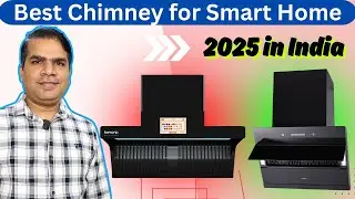 Best Chimney for Smart Home 2025 🏠 Best Kitchen Chimney for Indian Kitchen 2025