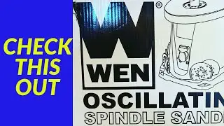 WEN SANDER REVIEW WEN BENCHTOP OCOSCILLATING SPINDLE SANDER FIRST LOOK AND REVIEW