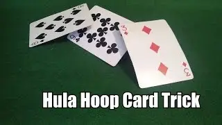 Hula Hoop Magic Card Trick To Learn