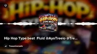 Hip Hop Type beat  Fluid @AyoTreeio @TreeUniversellc