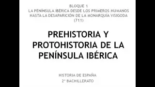 01 PREHISTORIA Y PROTOHISTORIA DE LA PENINSULA IBERICA