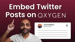 How to Add Your Twitter/X Profile to Oxygen Builder (Easy Guide)