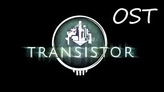 Transistor OST - Forecast