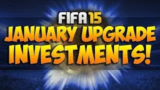 FIFA 15 | JANUARY UPGRADES INVESTMENTS #3 | FIFA 15 TRADING TIP