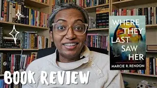 Where They Last Saw Her by Marcie R. Rendon | Book Review