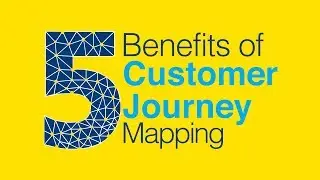 5 Benefits Of Customer Journey Mapping