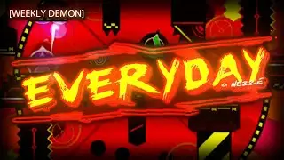 [DEMON SEMANAL] Everyday by Nezzieverse (Epic Medium Demon) [Con Moneda] Geometry Dash 2.2