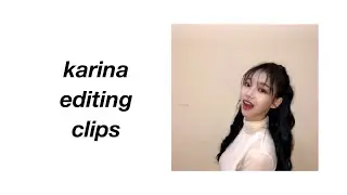 karina (aespa) editing clips