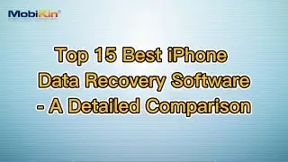Top 15 Best iPhone Data Recovery Software - A Detailed Comparison