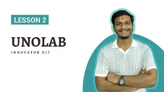 UnoLab Innovator Kit Lesson 2 | Your First Real Electronic Circuit (Hindi)