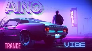 AINO — Easy Motion vibe trance