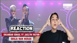 [ REACTION ] ISKANDAR ISMAIL Ft JACLYN VICTOR - SENJA NAN MERAH - GEGAR VAGANZA 13 - MINGGU 12.