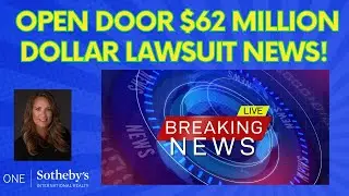 OPEN DOOR $62 Million Dollar Lawsuit NEWS!