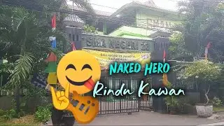 Naked Hero Band Judul Lagu Rindu Kawan