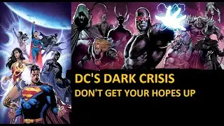 DC Comics Dark Crisis: Why It Won't Amount to Anything
