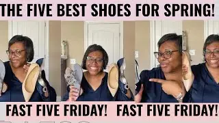 THE FIVE BEST SHOES FOR SPRING! || SPRING 2022 || SPRING SHOE MUST HAVES!