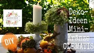 DIY: DEKOIDEEN MINI-KR&Auml;NZE mit CLEMATIS (Vitalba)