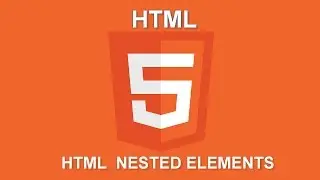 Lesson 6 HTML Nested Elements