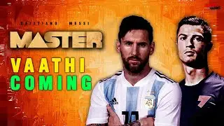 Master - Vaathi Coming | ft. Cristiano Ronaldo and Lionel Messi - Version | Madrid Machans
