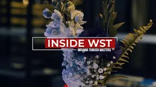 Inside WST | Nirvana Turkish Masters | The Opening Ceremony