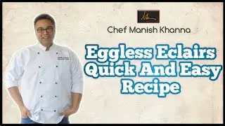 #Eggless #eclairs quick and easy recipe at home by Manish Khanna