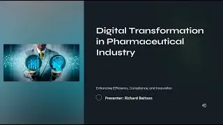 Digital Transformation in Pharmaceutical Industry Richard