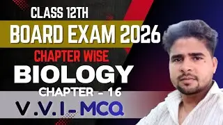 12th Biology MCQs | Biology Revision |  12th Biology PYQ Chapter 16 | 12वीं बायोलॉजी PYQ MCQs