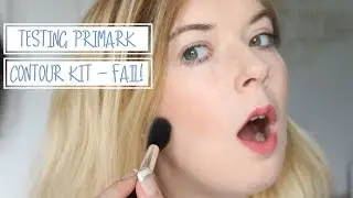 TESTING PRIMARK CONTOUR KIT FAIL!!!!