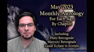 May 2023 Astrology ( Each Sign )+ Two Retrogrades, Jupiter Enters Taurus & Lunar Eclipse in Scorpio