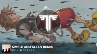 KillingSpree - Simple and Clean [Remix]